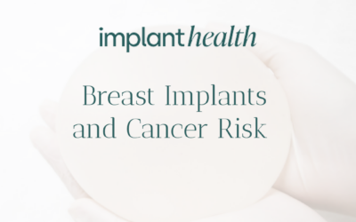 Breast Implants and Cancer Risk